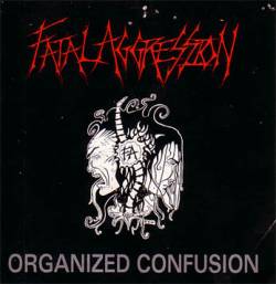 Fatal Aggression : Organized Confusion